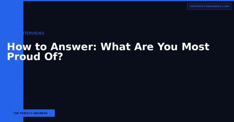 How to Answer: What Are You Most Proud Of?