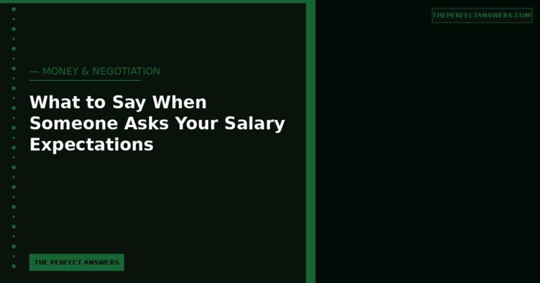 What to Say When Someone Asks Your Salary Expectations