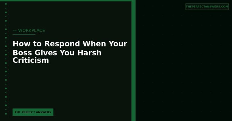 How to Respond When Your Boss Gives You Harsh Criticism