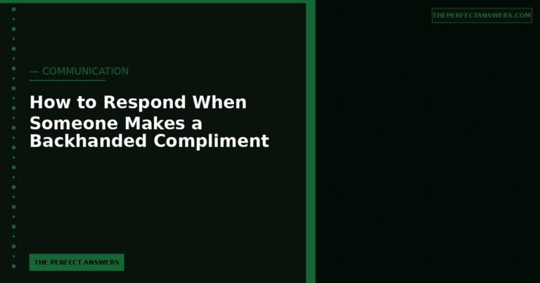 How to Respond When Someone Makes a Backhanded Compliment