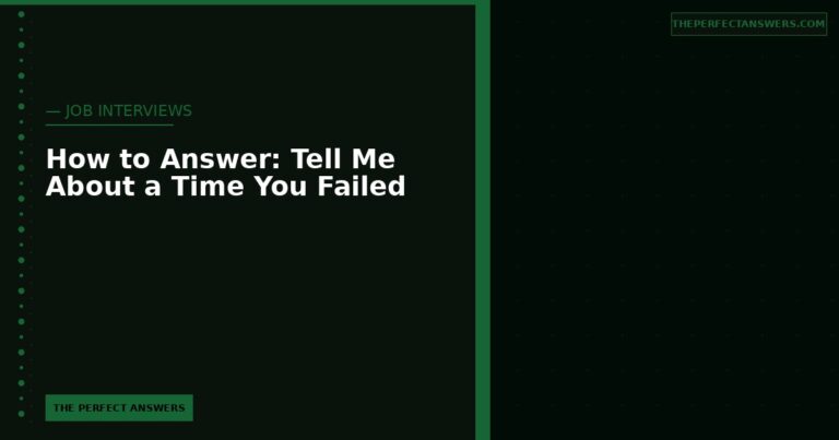 How to Answer: Tell Me About a Time You Failed