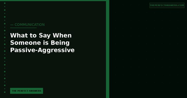 What to Say When Someone is Being Passive-Aggressive Toward You