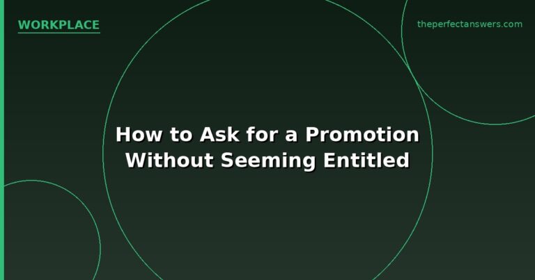 How to Ask for a Promotion Without Seeming Entitled
