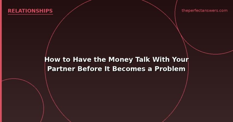 How to Have the Money Talk With Your Partner Before It Becomes a Problem